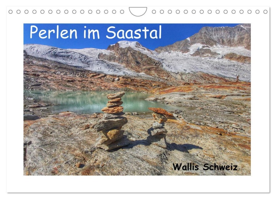Perlen im Saastal Wallis Schweiz (Wandkalender 2026 DIN A4 quer), CALVENDO Monatskalender - Susan Michel