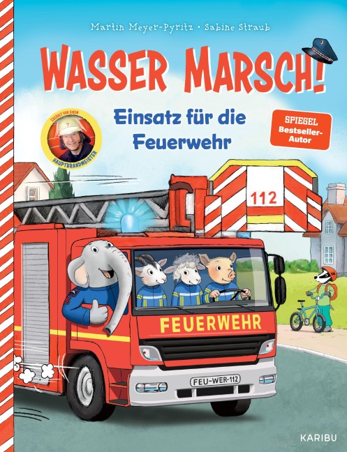 Wasser marsch! Einsatz für die Feuerwehr - Martin Meyer-Pyritz