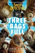 Cover-Bild zum Titel 'Three Bags Full (the Sheep Detectives Movie Tie-In Edition)' von 'Leonie Swann'