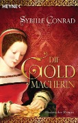Cover-Bild zum Titel 'Die Goldmacherin' von 'Sybille Conrad'