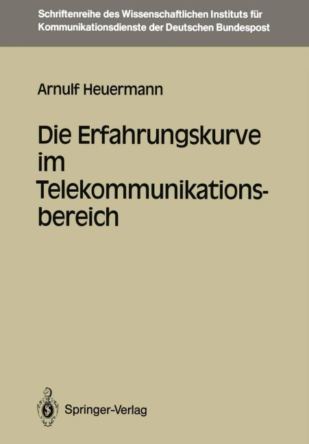 Die Erfahrungskurve im Telekommunikationsbereich - Arnulf Heuermann