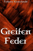 Cover-Bild zum Titel 'Greifenfeder' von 'Tatjana Kronschnabl'