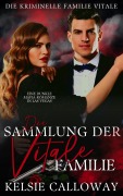 Cover-Bild zum Titel 'Die Sammlung Der Vitale-Familie' von 'Kelsie Calloway'