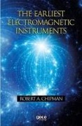 Cover-Bild zum Titel 'The Earliest Electromagnetic Instruments' von 'Robert A. Chipman'