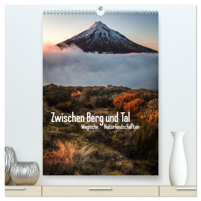 Zwischen Berg und Tal (hochwertiger Premium Wandkalender 2026 DIN A2 hoch), Kunstdruck in Hochglanz - Christoph Schaarschmidt