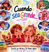Cover-Bild zum Titel 'When I Grow Up...(Spanish Edition)' von 'Matt Talbot, Nicole L Talbot'