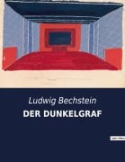 Cover-Bild zum Titel 'DER DUNKELGRAF' von 'Ludwig Bechstein'