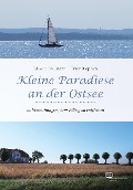 Cover-Bild zum Titel 'Kleine Paradiese an der Ostsee' von 'Edwine Bollmann, Peter Rieprich'