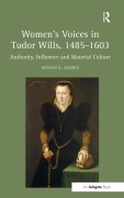 Cover-Bild zum Titel 'Women's Voices in Tudor Wills, 1485-1603' von 'Susan E. James'
