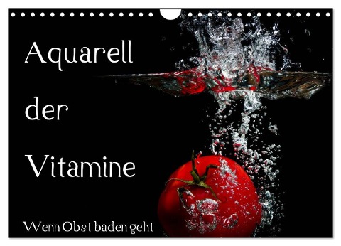 Aquarell der Vitamine ¿ Wenn Obst baden geht (Wandkalender 2024 DIN A4 quer), CALVENDO Monatskalender - Holger Rochow