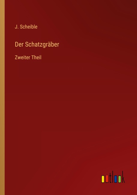 Der Schatzgräber - J. Scheible