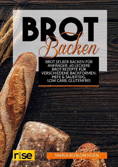 Brot Backen - Maria Schlöningen