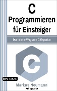 C Programmieren für Einsteiger - Markus Neumann