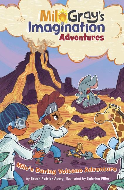 Milo's Daring Volcano Adventure - Bryan Patrick Avery