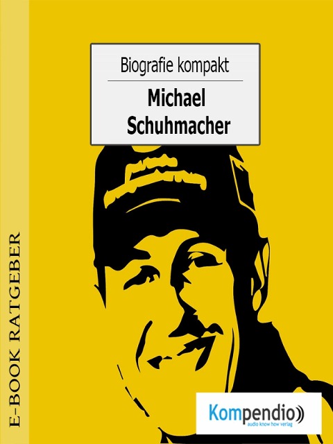 Biografie kompakt - Michael Schumacher - Adam White