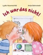 Cover-Bild zum Titel 'Ich war das nicht!' von 'Lydia Hauenschild'