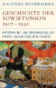 Cover-Bild zum Titel 'Geschichte der Sowjetunion 1917-1991' von 'Manfred Hildermeier'