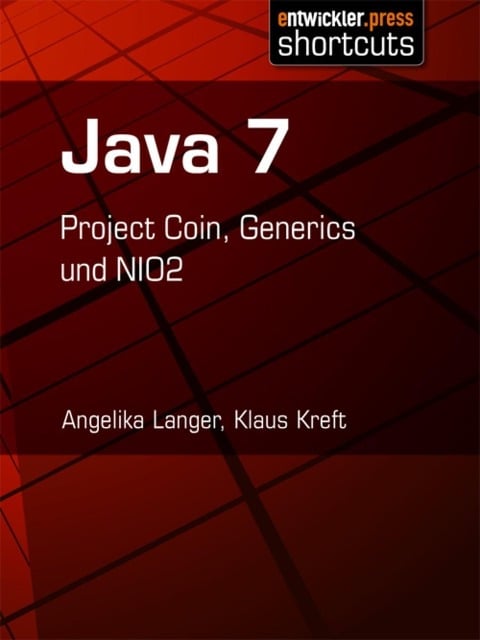 Java 7 - Angelika Langer, Klaus Kreft