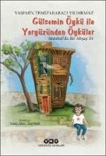 Gülsemin Öykü ile Yeryüzünden Öyküler - Yasemin Temizarabaci Yildirmaz