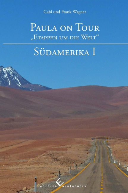 Paula on Tour - „Etappen um die Welt“ - Frank Wagner, Gabi Wagner
