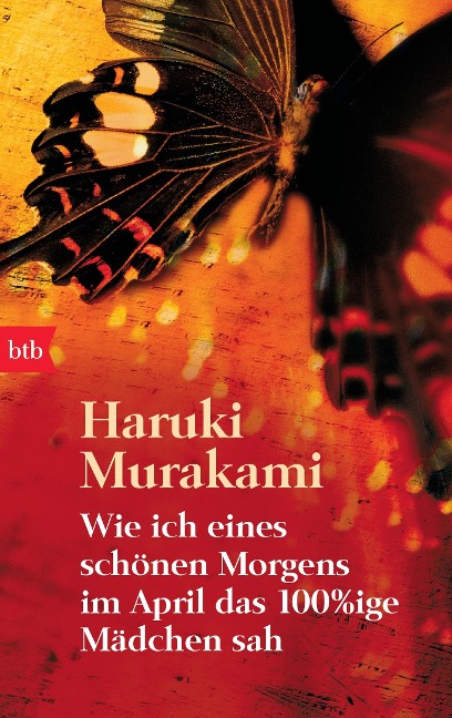 Wie ich eines schönen Morgens im April das 100%ige Mädchen sah - Haruki Murakami