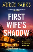First Wife's Shadow - Adele Parks