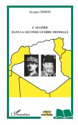 Cover-Bild zum Titel 'L'Algérie dans la Seconde Guerre mondiale' von 'Jacques Simon'