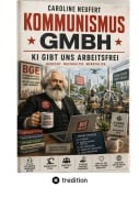 Cover-Bild zum Titel 'Die Kommunismus GmbH' von 'Caroline Neufert'