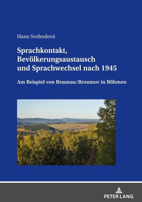 Sprachkontakt, Bevölkerungsaustausch und Sprachwechsel nach 1945 - Hana Svobodová