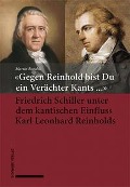 Cover-Bild zum Titel ''Gegen Reinhold bist Du ein Verächter Kants ...'' von 'Martin Bondeli'
