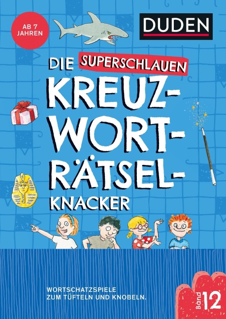 Die superschlauen Kreuzworträtselknacker (Band 12) - Janine Eck