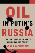 Cover-Bild zum Titel 'Oil in Putin's Russia' von 'Adnan Vatansever'
