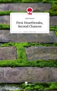 Cover-Bild zum Titel 'First Heartbreaks, Second Chances. Life is a Story - story.one' von 'Sela Brown'