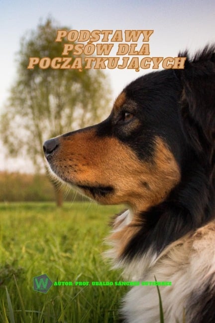 Podstawy psów dla początkujących - Ubaldo Sánchez Gutiérrez