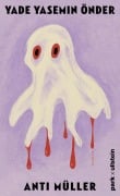 Cover-Bild zum Titel 'Anti Müller' von 'Yade Yasemin Önder'