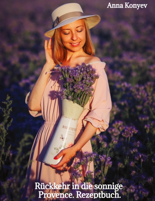 Rückkehr in die sonnige Provence. - Anna Konyev