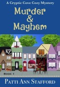 Cover-Bild zum Titel 'Murder & Mayhem - A Cryptic Cove Cozy Mystery - Book 1 (Cryptic Cove Cozy Mystery Series, #1)' von 'Patti Ann Stafford'