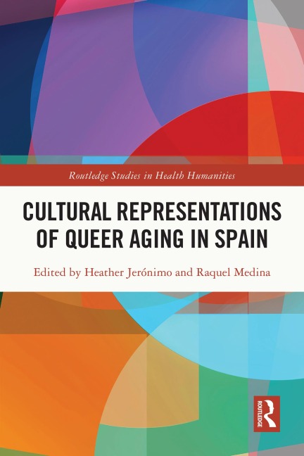 Cultural Representations of Queer Aging in Spain - 