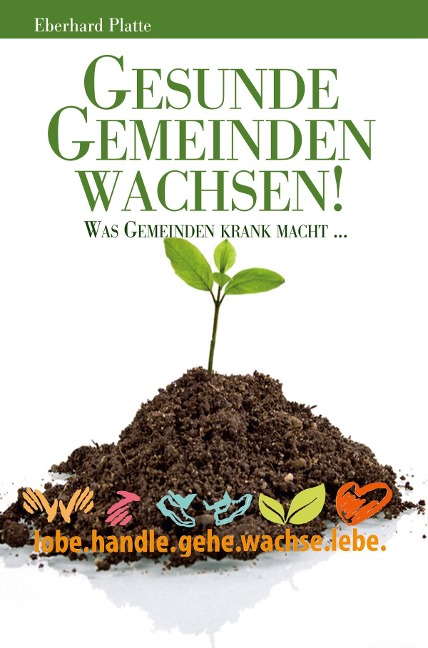 Gesunde Gemeinden wachsen - Eberhard Platte
