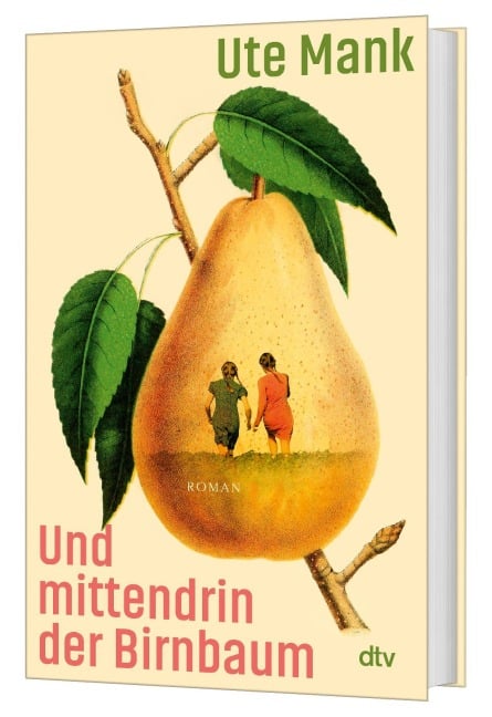 Und mittendrin der Birnbaum - Ute Mank