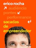 Cover-Bild zum Titel 'Sacadas de empreendedor' von 'Erico Rocha'