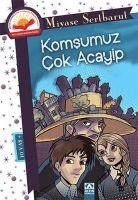 Komsumuz Cok Acayip - Miyase Sertbarut