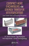Cover-Bild zum Titel 'Compact Heat Exchangers for Energy Transfer Intensification' von 'Jiri Jaromir Klemes, Olga Arsenyeva, Leonid Tovazhnyanskyy, Petro Kapustenko'
