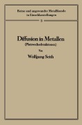 Cover-Bild zum Titel 'Diffusion in Metallen' von 'Wolfgang Seith'