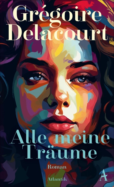 Alle meine Träume - Grégoire Delacourt