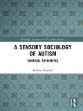 Cover-Bild zum Titel 'A Sensory Sociology of Autism' von 'Robert Rourke'