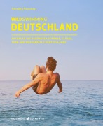 Cover-Bild zum Titel 'Wild Swimming Deutschland' von 'Hansjörg Ransmayr'