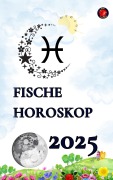 Cover-Bild zum Titel 'Fische Horoskop 2025' von 'Alina Rubi'