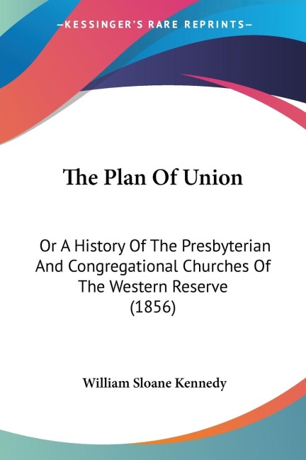 The Plan Of Union - William Sloane Kennedy