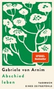 Cover-Bild zum Titel 'Abschied leben' von 'Gabriele von Arnim'